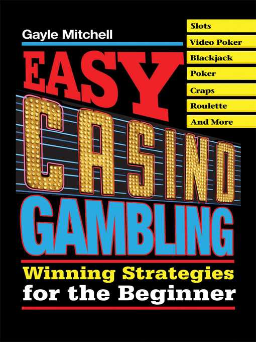Title details for Easy Casino Gambling: Winning Strategies for the Beginner by Gayle Mitchell - Wait list